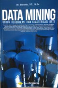 Data Mining : Untuk Klasifikasi dan Klaterisasi Data