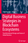Digital Business Strategies In Blockchain Ecosystems : Transformational Design And Future Of Global Business