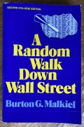 A Random Walk Down Wall Street : The Best and Latest investment Advice Money can Buy