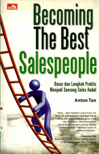 BECOMING THE BEST SALESPEOPLE : DASAR DAN LANGKAH PRAKTIS MENJADI SEORANG SALES ANDAL