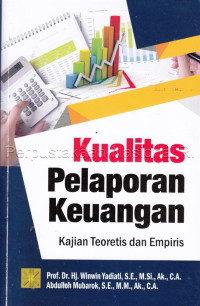 Kualitas pelaporan Keuangan : kajian teoritis dan empiris