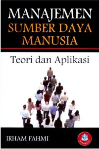 Manajemen sumber daya manusia : teori dan aplikasi