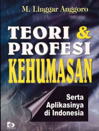 Teori & profesi kehumasan serta aplikasinya di Indonesia