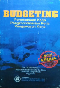 Budgeting : perencanaan kerja pengkoordinasian kerja pengawasan kerja