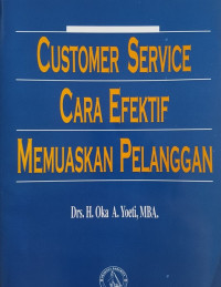Customer service : cara efektif memuaskan pelanggan