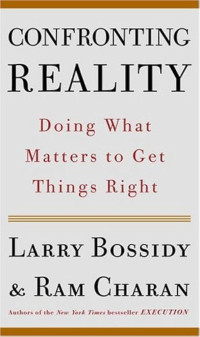 Confronting reality doing what matters to get things right