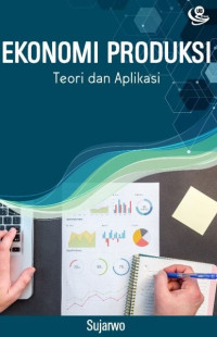 Ekonomi Produksi : teori dan aplikasi