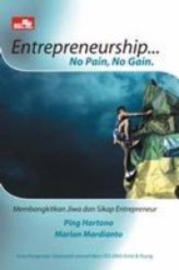 Entrepreneurship no pain, no gain