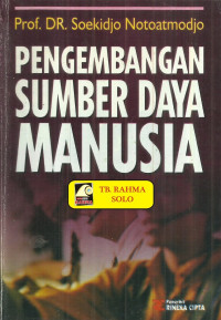 Pengembangan sumber daya manusia / soekidjo