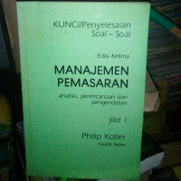 Kunci/penyelesaian soal-soal manajemen pemasaran : analisis, perencanaan dan pengendalian