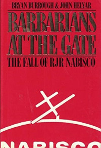 Barbarians at the gate : The fall of RJR nabisco