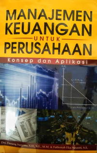 manajemen keuangan untuk perusahaan : konsep dan aplikasi