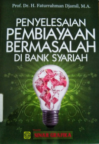 Penyelesaian pembiayaan bermasalah di bank syariah