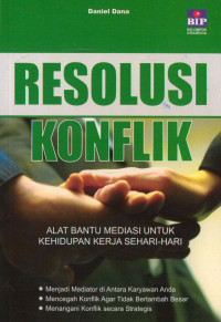 Resolusi konflik : alat bantu meditasi untuk kehidupan kerja sehari-hari