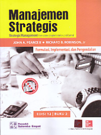 Manajemen strategik : formulasi, implementasi, dan pengendalian