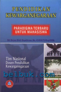 Pendidikan kewarganegaraan : paradigma terbaru untuk mahasiswa