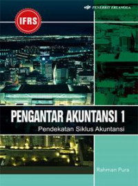 Pengantar akuntansi 1 : pendekatan siklus akuntansi