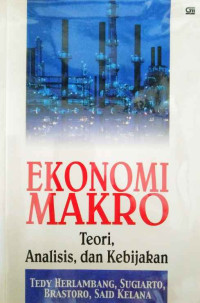 Ekonomi makro : teori, analisis, dan kebijakan