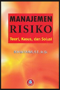 Manajemen risiko: teori, kasus dan solusi