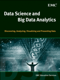 Image of Data Science and Big Data Analytics Discovering, Analyzing, Visualizing and Presenting Data