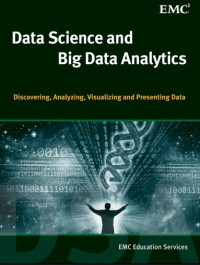 Image of Data Science & Big Data Analytics : Discovering, Analyzing, Visualizing and Presenting Data (E-Book)