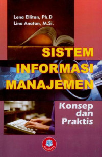 Sistem informasi manajemen : konsep dan praktis