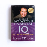 Rich Dad's Increase Your Finansial IQ : Kelola Uang Anda dengan Lebih Cerdas