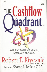 The Cashflow Quadrant : Panduan Ayah Kaya menuju Kebebasan Finansial