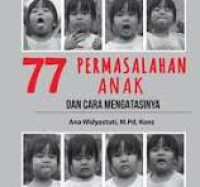 77 permasalahan anak dan cara mengatasinya