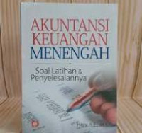 Akuntansi keuangan menengah : soal latihan & penyelesaiannya