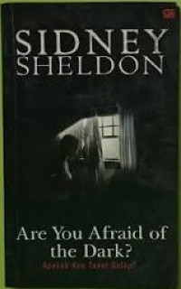Image of Are You Afraid the Dark ? = Apakah Kau Takut Gelap
