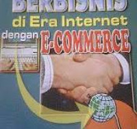 Berbisnis di era internet dengan e-commerce