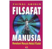 Filsafat manusia : memahami manusia melalui filsafat