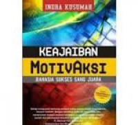 Image of Keajaiban motivaksi : rahasia sukses sang juara