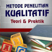 Metode penelitian kualitatif : teori & praktik