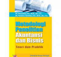 Metodologi penelitian akuntansi dan bisnis : teori dan praktik