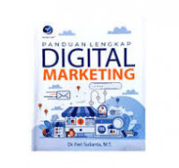 Panduan lengkap digital marketing