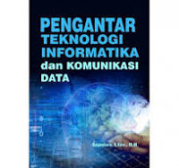 Pengantar teknologi informatika dan komunikasi data