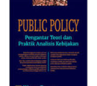 Public policy : pengantar teori dan praktik analisis kebijakan
