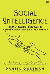 Social Intelligence : Ilmu Baru tentang Hubungan Antar-Manusia