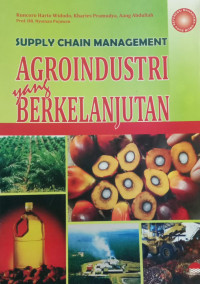 Image of Supply chain management agroindustri yang berkelanjutan