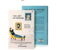 Image of The art of Stoicism : kita punya kuasa atas hidup kita