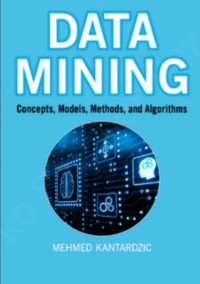 Data mining : concepts, models, methods, and algorithms
