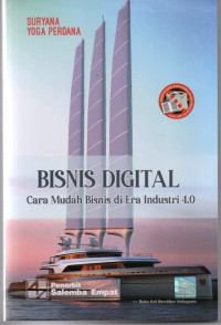 Bisnis digital : cara mudah bisnis di era indudtri 4.0