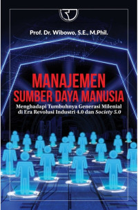Manajemen Sumber Daya Manusia :Menghadapi Tumbuhnya Generasi Milenial di Era Revolusi Industri 4.0 dan Society 5.0