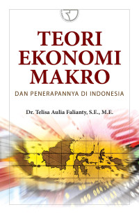 Teori ekonomi makro : Dan penerapannya di indonesia